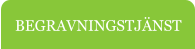 BEGRAVNINGSTJÄNST